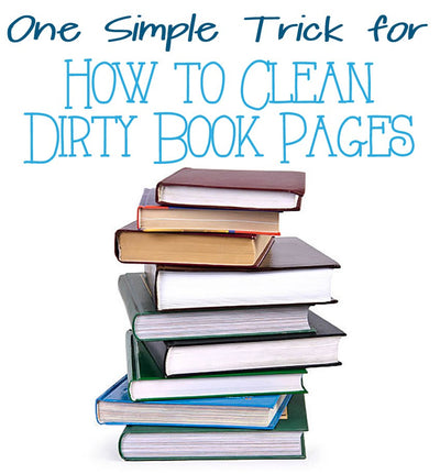 How do you Clean Book Pages?