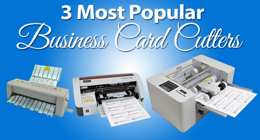 3 Most Popular Business Card Cutters
