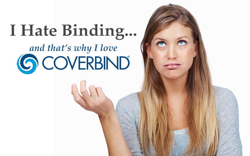 I Hate Binding...and that's why I Love Coverbind!