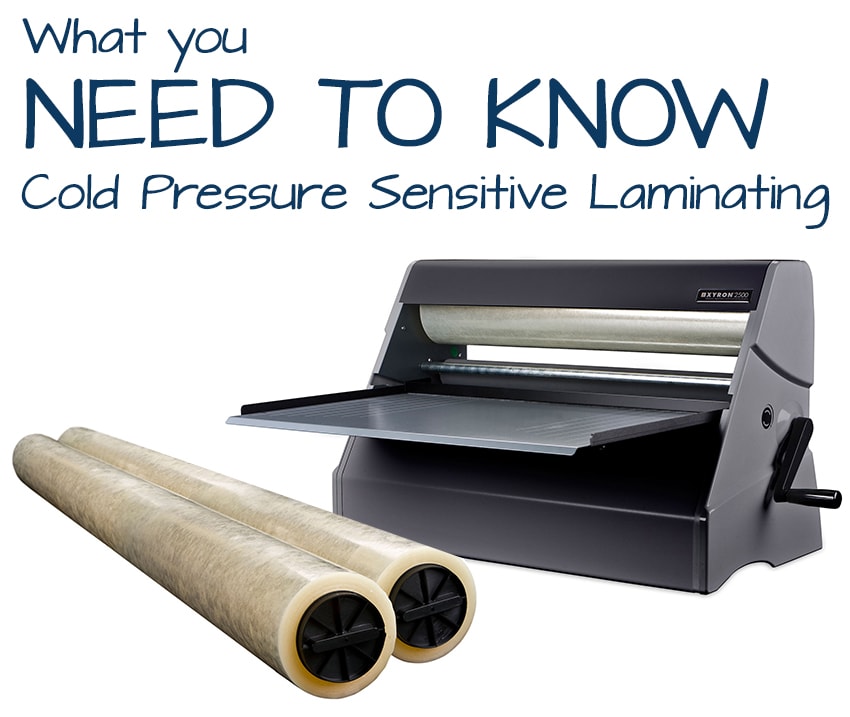 What you Need to Know About Cold Pressure Sensitive Laminating