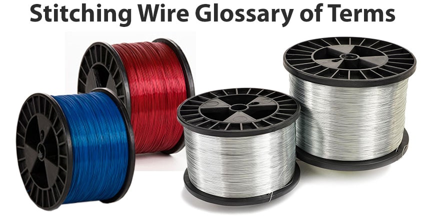 Stitching Wire Glossary of Terms