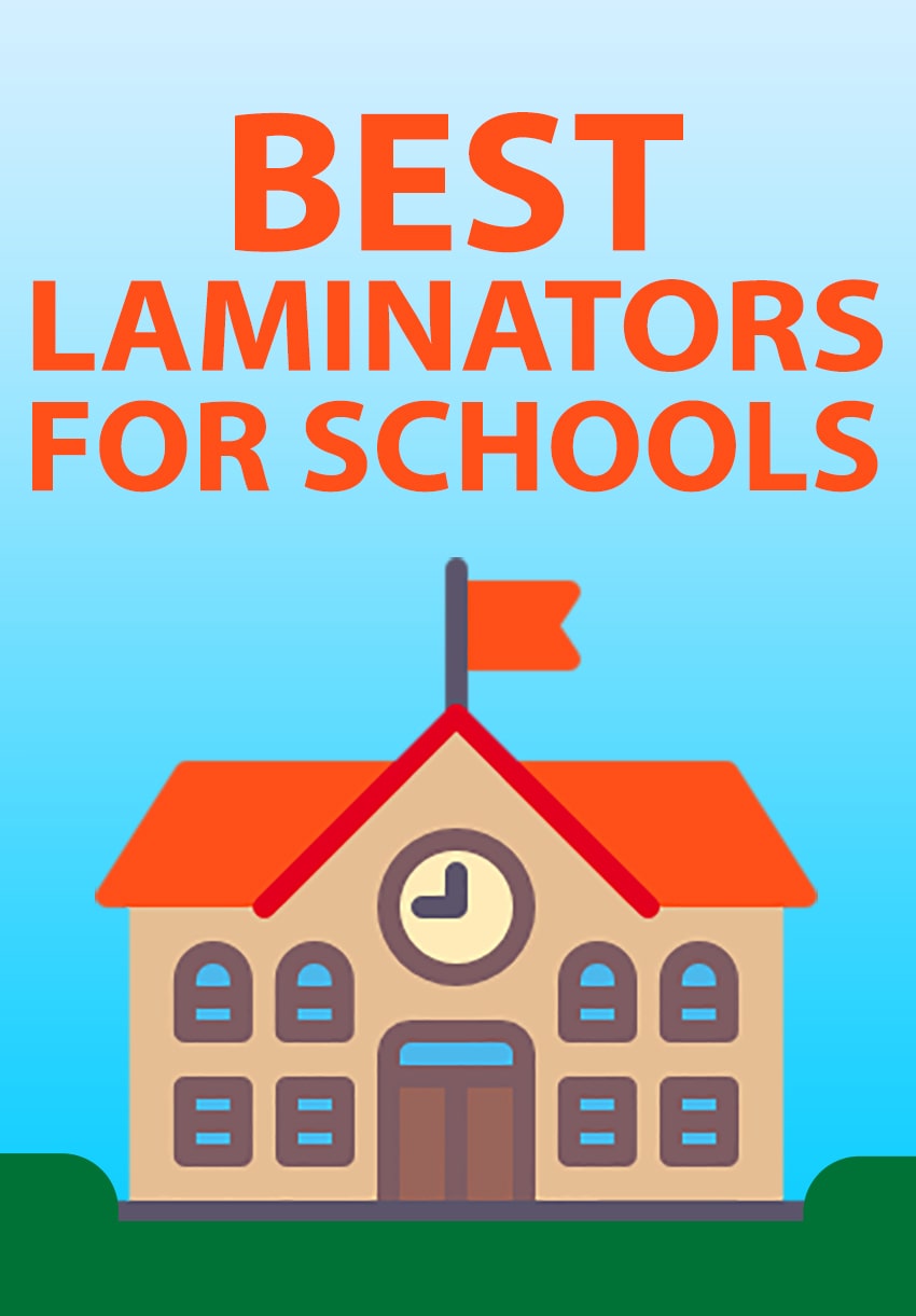 What are the Best Laminators for Schools?