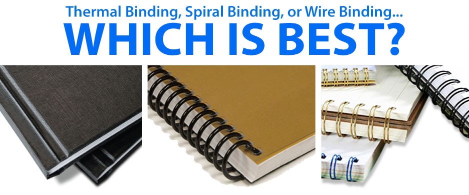 Which is Best: Thermal Binding, Spiral Binding, or Wire Binding?