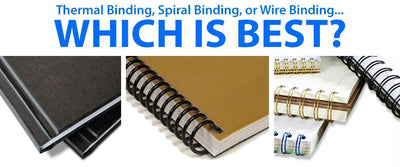Which is Best: Thermal Binding, Spiral Binding, or Wire Binding?