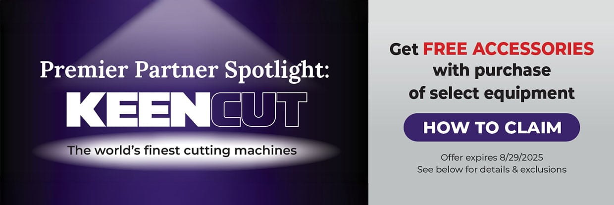 Premier Partner Spotlight: Keencut. Get free accessories with purchase of select equipment.