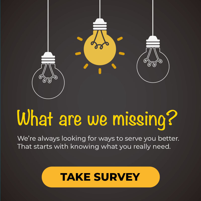 What are we missing? Take Survey
